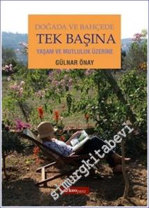 Doğada ve Bahçede Tek Başına Yaşam ve Mutluluk Üzerine -