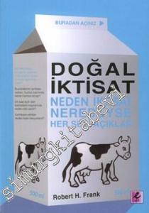 Doğal İktisat: Neden İktisat Neredeyse Herşeyi Açıklar -