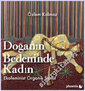 Doğanın Bedeninde Kadın: Ekofeminist Organik Sanat -        2026