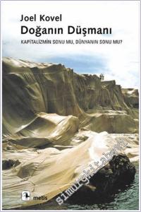 Doğanın Düşmanı : Kapitalizmin Sonu mu, Dünyanın Sonu mu ? -        2017