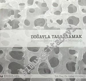 Doğayla Tasarlamak: Biyomimikri ve Geleceğin Mimarlığı -