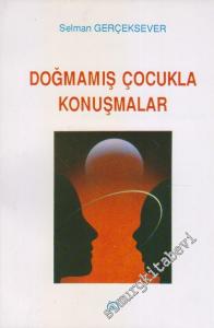 Doğmamış Çocukla Konuşmalar -        1991