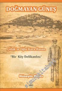 Doğmayan Güneş: Çolak'ın Oğlu Kara Hasan -