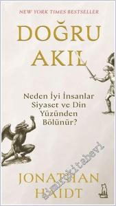 Doğru Akıl: Neden İyi İnsanlar Siyaset ve Din Yüzünden Bölünür -        2025