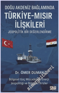 Doğu Akdeniz Bağlamında Türkiye - Mısır İlişkileri : Jeopolitik Bir Değerlendirme -        2026