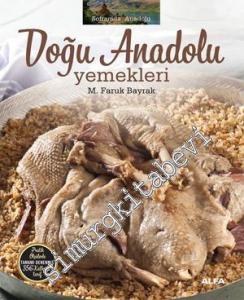 Doğu Anadolu Yemekleri: Pratik Ölçülerle Tamamı Denenmiş 356 Katkısız Tarif - Soframda Anadolu -