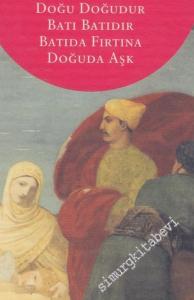Doğu Batı Dörtlemesi : Doğu Doğudur / Batı Batıdır / Batıda Fırtına / Doğuda Aşk -        2005