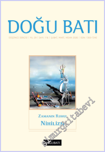 Doğu Batı: Üç Aylık Düşünce Dergisi -  Zamanın Ruhu Nihilizm - Sayı: 116    Yıl: 29  Şubat - Mart - Nisan