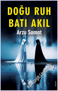 Doğu Ruh Batı Akıl -        2025