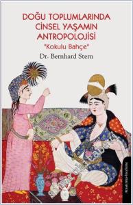 Doğu Toplumlarında Cinsel Yaşamın Antropolojisi : Kokulu Bahçe -        2025