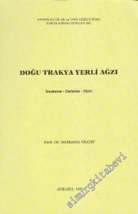 Doğu Trakya Yerli Ağzı İnceleme - Derleme - Dizin -        1995