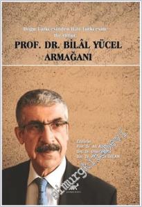 Doğu Türkçesinden Batı Türkçesine Bir Ömür Prof. Dr. Bilal Yücel Armağanı -        2024