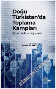 Doğu Türkistan'da Toplama Kampları -Adım Adım Soykırım- -        2024