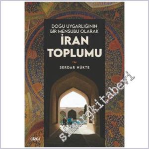 Doğu Uygarlığının Bir Mensubu Olarak İran Toplumu -        2025