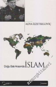 Doğu ve Batı Arasında İslâm -