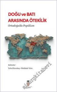 Doğu ve Batı Arasında Ötekilik: Ortadoğu'da Popülizm -        2025