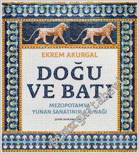 Doğu ve Batı : Mezopotamya - Yunan Sanatının Kaynağı CİLTLİ -        2024