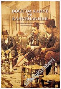 Doğu'da Kahve ve Kahvehaneler -        2023