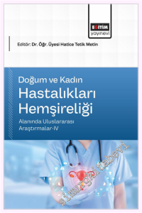 Doğum ve Kadın Hastalıkları Hemşireliği Alanında Uluslararası Araştırmalar - 4 -         2026