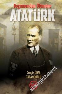 Doğumundan Ölümüne Atatürk -