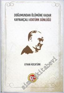 Doğumundan Ölümüne Kadar Kaynakçalı Atatürk Günlüğü -        2023