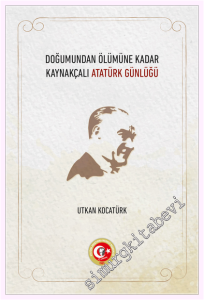 Doğumundan Ölümüne Kadar Kaynakçalı Atatürk Günlüğü -         2025