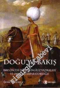Doğu'ya Bakış, 1800 Öncesi Dönem İngliz Yazmaları ve Osmanlı İmparatorluğu -
