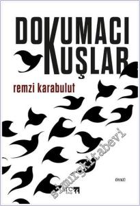 Dokumacı Kuşlar -        2025