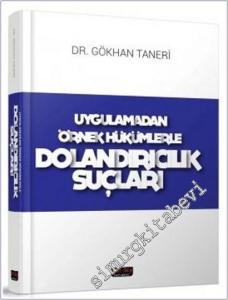 Dolandırıcılık Suçları - Uygulamadan Örnek Hükümlerle -        2017
