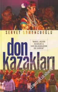 Don Kazakları: Manyas, Akşehir Kazakları ve Kars Malakanlarının Göç Serüveni -        2004