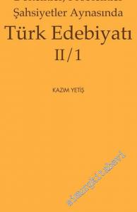Dönemler, Problemler, Şahsiyetler Aynasında Türk Edebiyatı 2/1 -