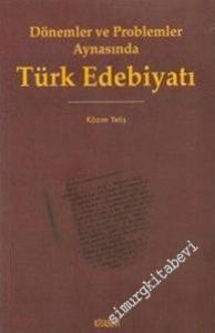 Dönemler ve Problemler Aynasında Türk Edebiyatı -        2007