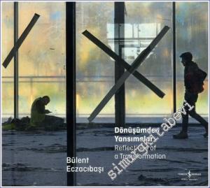 Dönüşümden Yansımalar = Reflections of a Transformation -        2023