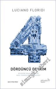 Dördüncü Devrim Bilgiküre İnsan Hakikatini Nasıl Yeniden Şekillendiriyor -        2024