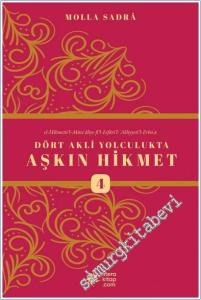 Dört Akli Yolculukta Aşkın Hikmet 4 (Esfârü'l Erba‘a) -        2025