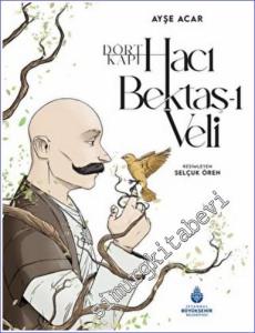 Dört Kapı Hacı Bektaş-ı Veli CİLTLİ -        2022