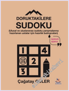 Doruktakilere Sudoku : Ulusal ve Uluslararası Sudoku Yarışmalarına Hazırlanan Ustalar İçin Hazırlık Bulmacaları - Üçüncü Aşama -