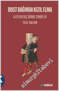 Dost Bağında Kızıl Elma : Alevi Bektaşi Şiirinde Semboller -        2025