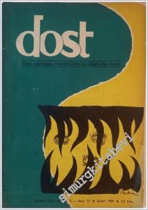 Dost - Türk Sanatında Yeninin Güzelin Değerlinin Dostu - Sayı 17  Cilt : 3    Şubat 2025