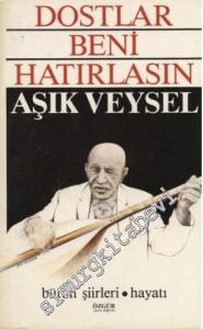Dostlar Beni Hatırlasın / Bütün Şiirleri Hayatı -        1985