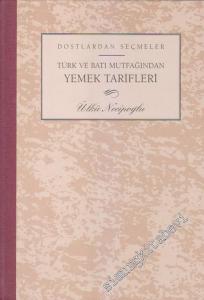 Dostlardan Seçmeler: Türk ve Batı Mutfağından Yemek Tarifleri -        2003