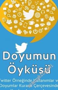 Doyumun Öyküsü: Twitter Örneğinde Kullanımlar ve Doyumlar Kuramı Çerçevesinde Yapılan Araştırmalar -