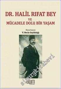 Dr. Halil Rıfat Bey ve Mücadele Dolu Bir Yaşam -        2021