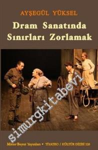 Dram Sanatında Sınırları Zorlamak -