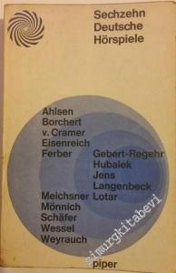 Dreizehn Europäische Hörspiele : Ahlsen Borchert Cramer Eisenreich Ferber Gebert-Regehr Hubalek Jens, Langenbeck Lotar Meichsner Mönnich Schäfer Wessel Weyrauch -        1962