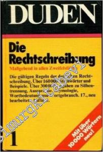 Duden, Band 1: Die Rechtschreibung. Maßgebend in allen Zweifelsfällen. -
