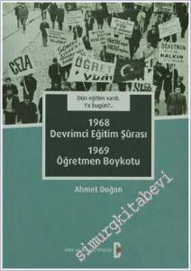 Dün Eğitim Vardı. Ya Bugün: 1968 Devrimci Eğitim Şurası - 1969 Öğretmen Boykotu -        2010