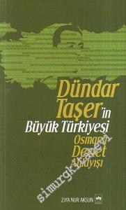 Dündar Taşer'in Büyük Türkiyesi - Osmanlı Devlet Anlayışı -        2010