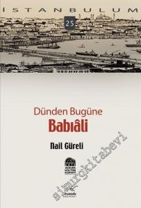 Dünden Bugüne Babıâli -