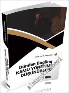 Dünden Bugüne Kamu Yönetimi Düşünürleri -        2021